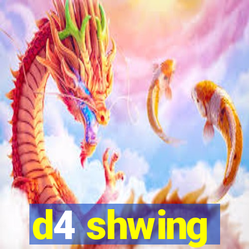 d4 shwing